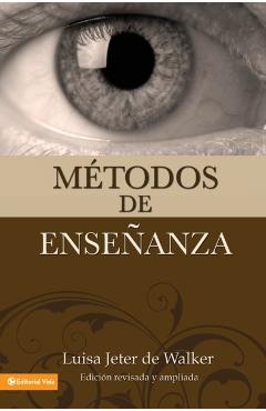 Métodos de Enseñanza (Nueva Edición) - Luisa Jeter De Walker