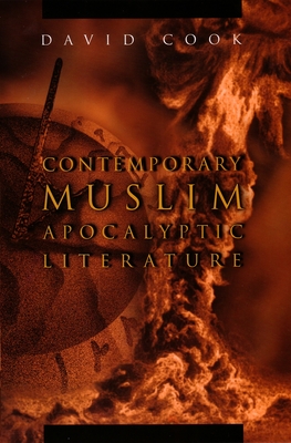 Contemporary Muslim Apocalyptic Literature - David Cook