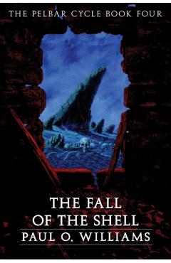 Coperta cărții 'The Fall of the Shell - Paul O. Williams'