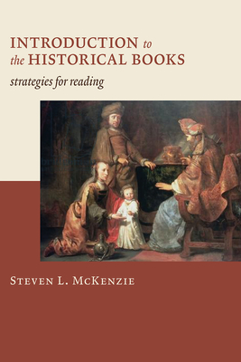Coperta cărții 'Introduction to the Historical Books: Strategies for Reading - Steven L. Mckenzie'
