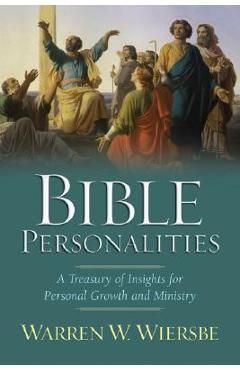 Coperta cărții 'Bible Personalities: A Treasury of Insights for Personal Growth and Ministry - Warren W. Wiersbe'