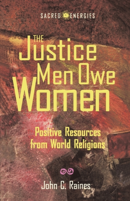 Justice Men Owe Women - John C. Raines