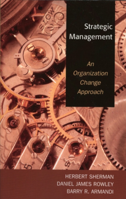 Strategic Management: An Organization Change Approach - Herbert Sherman