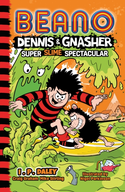 Beano Dennis & Gnasher: Super Slime Spectacular - Beano Studios