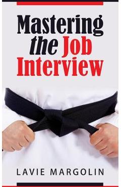 Coperta cărții 'Mastering the Job Interview - Lavie Margolin'