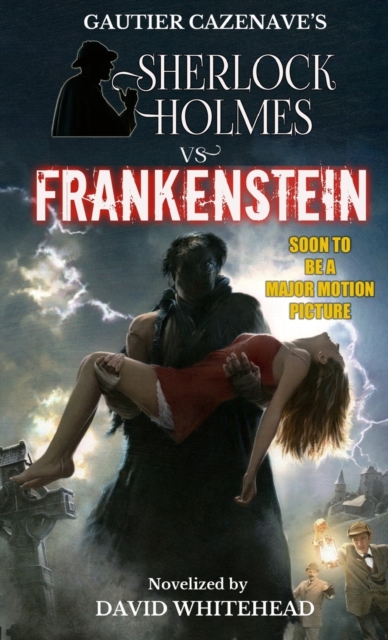 Sherlock Holmes vs. Frankenstein - David Whitehead