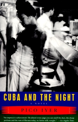 Coperta cărții 'Cuba and the Night - Pico Iyer'
