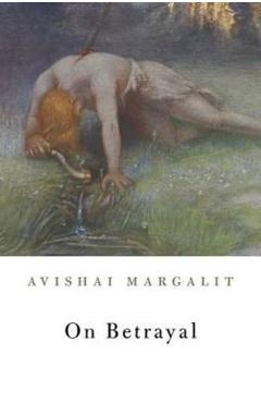 Coperta cărții 'On Betrayal - Avishai Margalit'