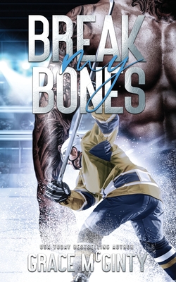 Break My Bones - Grace Mcginty