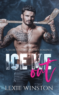 Ice Me Out - Lexie Winston