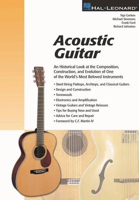 Acoustic Guitar: The Composition, Construction and Evolution of One of World's Most Beloved Instruments - Richard Johnston