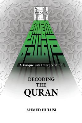 Decoding The QURAN (A Unique Sufi Interpretation) - Aliya Atalay