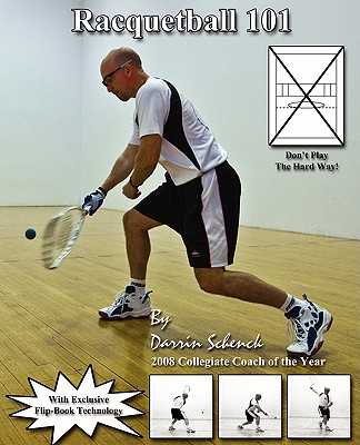 Racquetball 101 - Darrin Schenck