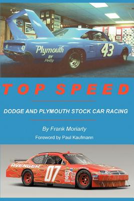 Top Speed: Dodge and Plymouth Stock Car Racing - Frank Moriarty