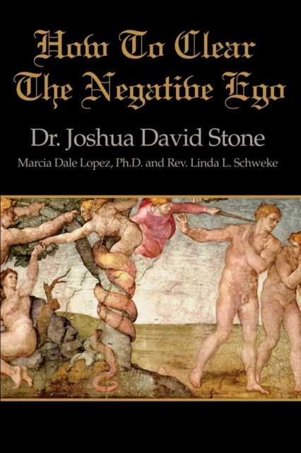 How to Clear the Negative Ego - Joshua David Stone