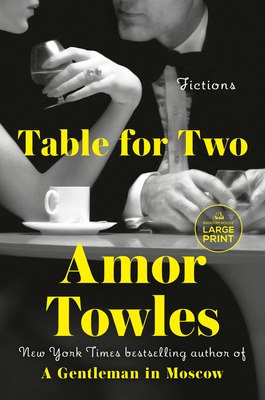 Table for Two: Fictions - Amor Towles