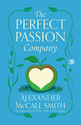 The Perfect Passion Company - Alexander Mccall Smith