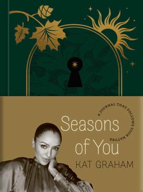 Seasons of You: A Journal That Follows Your Nature - Kat Graham