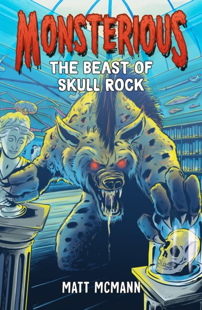 The Beast of Skull Rock (Monsterious, Book 4) - Matt Mcmann