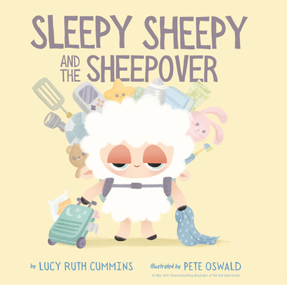 Sleepy Sheepy and the Sheepover - Lucy Ruth Cummins