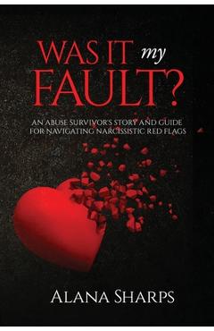 Coperta cărții 'Was it My Fault? - Alana Sharps'