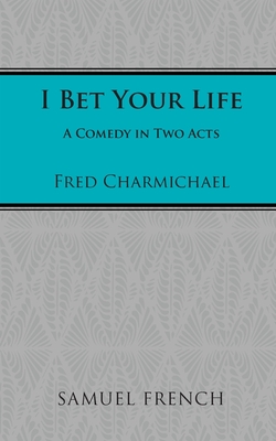 Coperta cărții 'I Bet Your Life - Fred Charmichael'