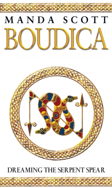 Boudica: Dreaming the Serpent Spear - Manda Scott