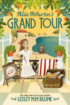 Alice Atherton's Grand Tour - Lesley M. M. Blume