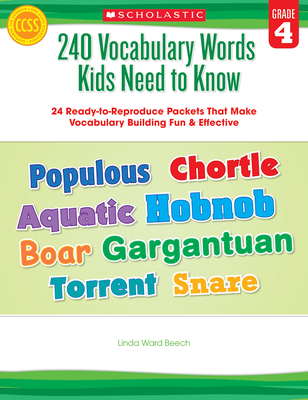 240 Vocabulary Words Kids Need to Know: Grade 4: 24 Ready-To-Reproduce Packets Inside! - Linda Beech
