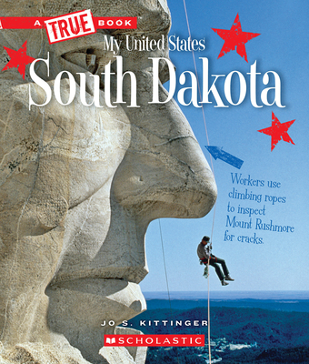 South Dakota (a True Book: My United States) - Jo S. Kittinger