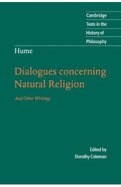 Hume: Dialogues Concerning Natural Religion: And Other Writings - Dorothy Coleman