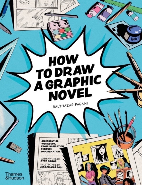 How to Draw a Graphic Novel - Balthazar Pagani