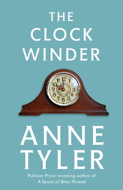 The Clock Winder - Anne Tyler