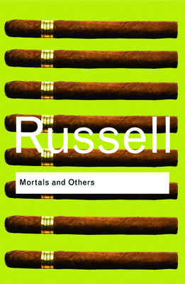 Mortals and Others - Bertrand Russell