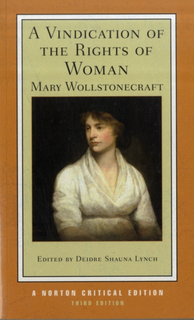 A Vindication of the Rights of Woman: A Norton Critical Edition - Mary Wollstonecraft