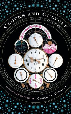 Clocks and Culture 1300-1700 - Carlo M. Cipolla
