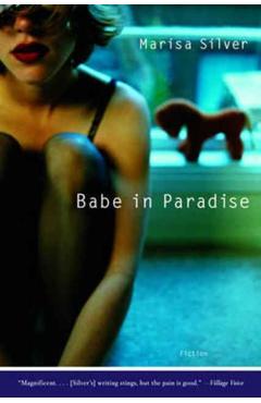 Coperta cărții 'Babe in Paradise: Fiction - Marisa Silver'