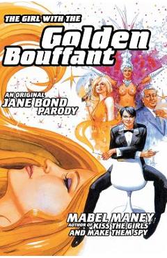 Coperta cărții 'The Girl with the Golden Bouffant: An Original Jane Bond Parody - Mabel Maney'
