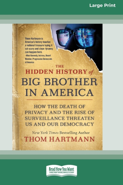 Coperta cărții 'The Hidden History of Big Brother in America: How the Death of Privacy and the Rise of Surveillance Threaten Us and Our'