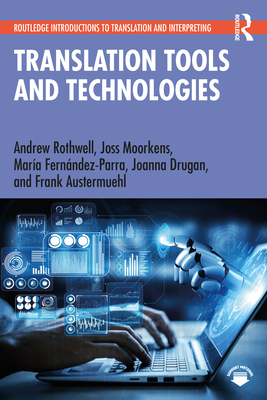 Translation Tools and Technologies - Andrew Rothwell
