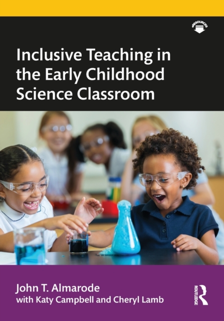 Inclusive Teaching in the Early Childhood Science Classroom - John T. Almarode