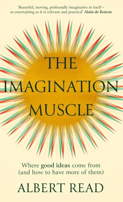 The Imagination Muscle - Albert Read