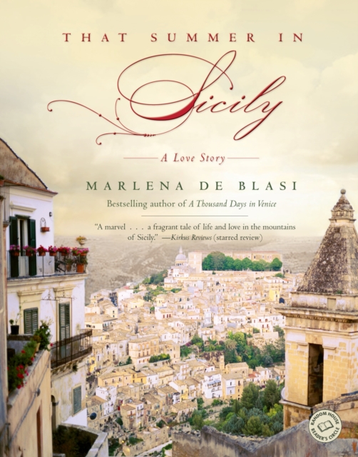 That Summer in Sicily: A Love Story - Marlena De Blasi