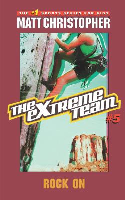 Coperta cărții 'The Extreme Team #5: Rock on - Matt Christopher'