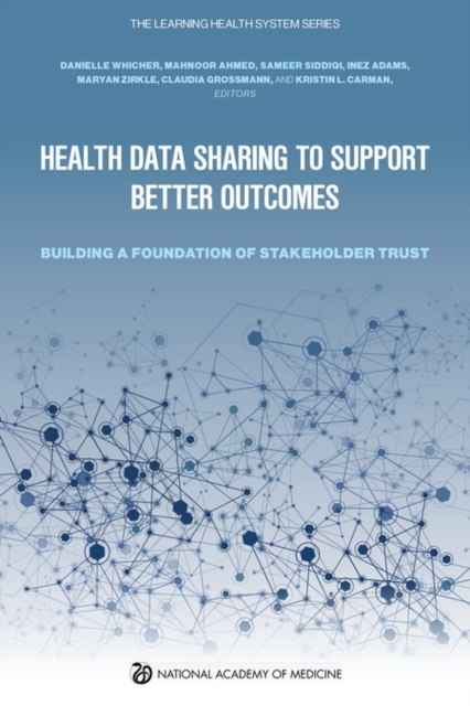 Coperta cărții 'Health Data Sharing to Support Better Outcomes: Building a Foundation of Stakeholder Trust - National Academy Of'