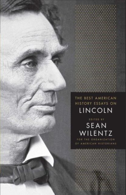 The Best American History Essays on Lincoln - Organization Of American Historians
