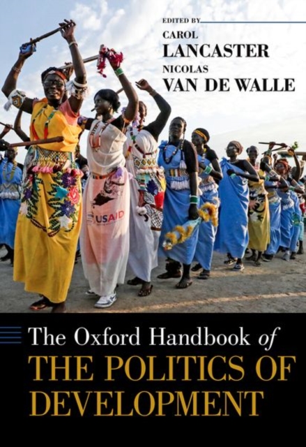 The Oxford Handbook of the Politics of Development - Carol Lancaster