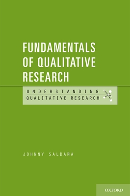 Fundamentals of Qualitative Research - Johnny Saldana