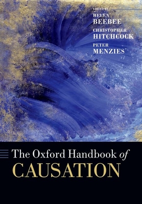 The Oxford Handbook of Causation - Helen Beebee