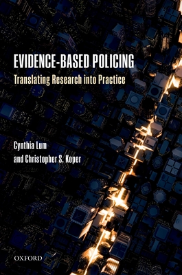 Evidence-Based Policing P - Cynthia M. Lum
